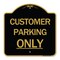 Signmission Designer Series Sign-Customer Parking Only, Black & Gold Aluminum Sign, 18" x 18", BG-1818-24211 A-DES-BG-1818-24211 - alternate 1